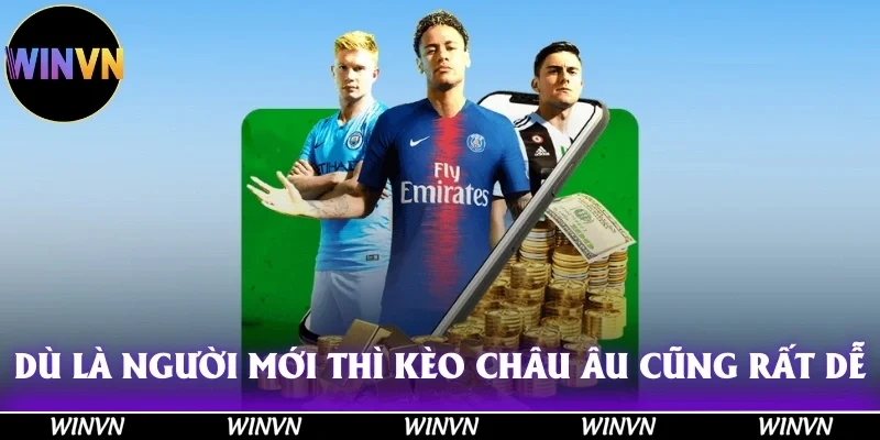 Kèo Châu Âu Là Gì? Cách dự đoán kèo Tỷ Lệ Cược Chuẩn 4 Dù bạn là người chơi mới, kèo Châu Âu cũng không phải là trở ngại