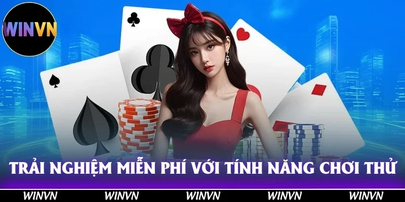 Trải nghiệm miễn phí và làm chủ cuộc đấu với tính năng chơi thử